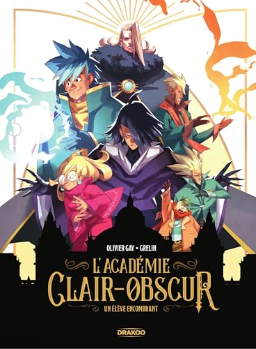 L'Académie Clair-Obscur - Tome 1 - L'Académie Clair-Obscur (French Edition)