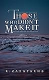 Those who didn't make it by Κωνσταντίνος Ζαχαράκης