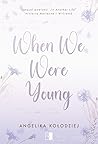 When We Were Young