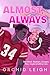 Almost, Always by Orchid Leigh