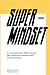 Super Mindset: 44 competenz...