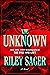 The Unknown by Riley Sager