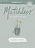 Matchless: Teen Girls Bible...