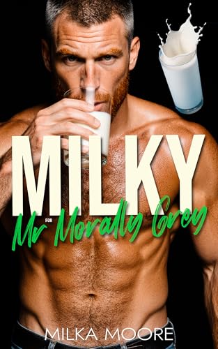 Milky For Mr. Morally Grey: An Age Gap, Hitman, Irish Mafia Romance (Cloverfield Academy Book 32)