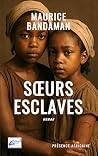 Soeurs esclaves