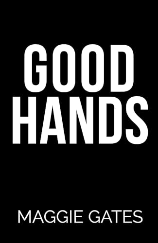 Good Hands (Kindle Edition)