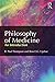 Philosophy of Medicine by R. Paul Thompson