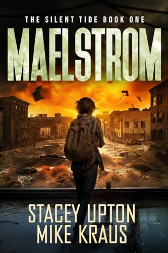 MAELSTROM: The Silent Tide Book 1: (A Thrilling Post-Apoc Survival Series)