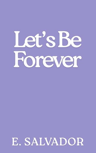 Let's Be Forever (Taking Risks, #2)