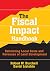 The Fiscal Impact Handbook:...