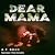 Dear Mama