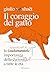 Il coraggio del gatto: La fenomenale importanza della curiosità, a tutte le età (Italian Edition)