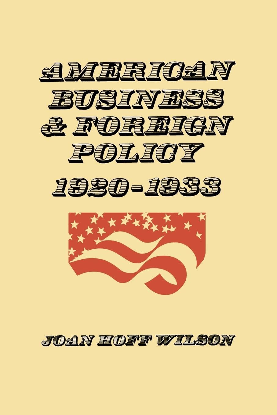 American Business and Foreign Policy, 1920-1933