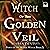 Witch of the Golden Veil: D...