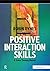 Positive Interaction Skills: A Group Therapy Manual