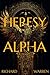 Heresy Alpha (The Marian Im...