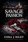 SAVAGE PASSION: A...
