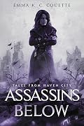 Assassins Below: Tales from Haven City
