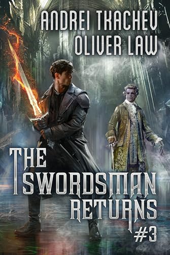 The Swordsman Returns (Book 3): A Portal Progression Fantasy Adventure Series
