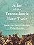 Atlas of the Transatlantic Slave Trade by David Eltis