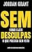 Sem Desculpas: Como fazer o...