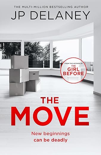 The Move: A gripping, unmissable thriller from the author of The Girl Before and Playing Nice