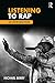 Listening to Rap: An Introd...