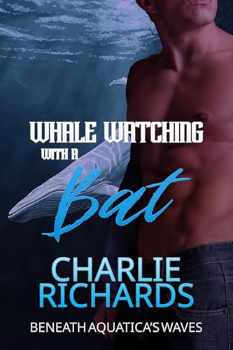 Whale Watching with a Bat (Beneath Aquatica's Waves #18)