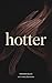 HOTTER by Hendrix Black