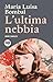 L'ultima nebbia (collezione SUR) (Italian Edition)