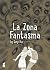 La zona fantasma