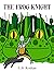 The Frog Knight by E.B. Roshan