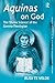 Aquinas on God by Rudi te Velde