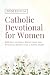 Catholic Devotional for Women (2026 Edition): 365 Days of Daily Reflections and Spiritual Growth for a Joyful Heart