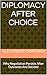 Diplomacy After Choice: Why Negotiation Persists After Outcomes Are Decided (The Closing of Choise Book 2)