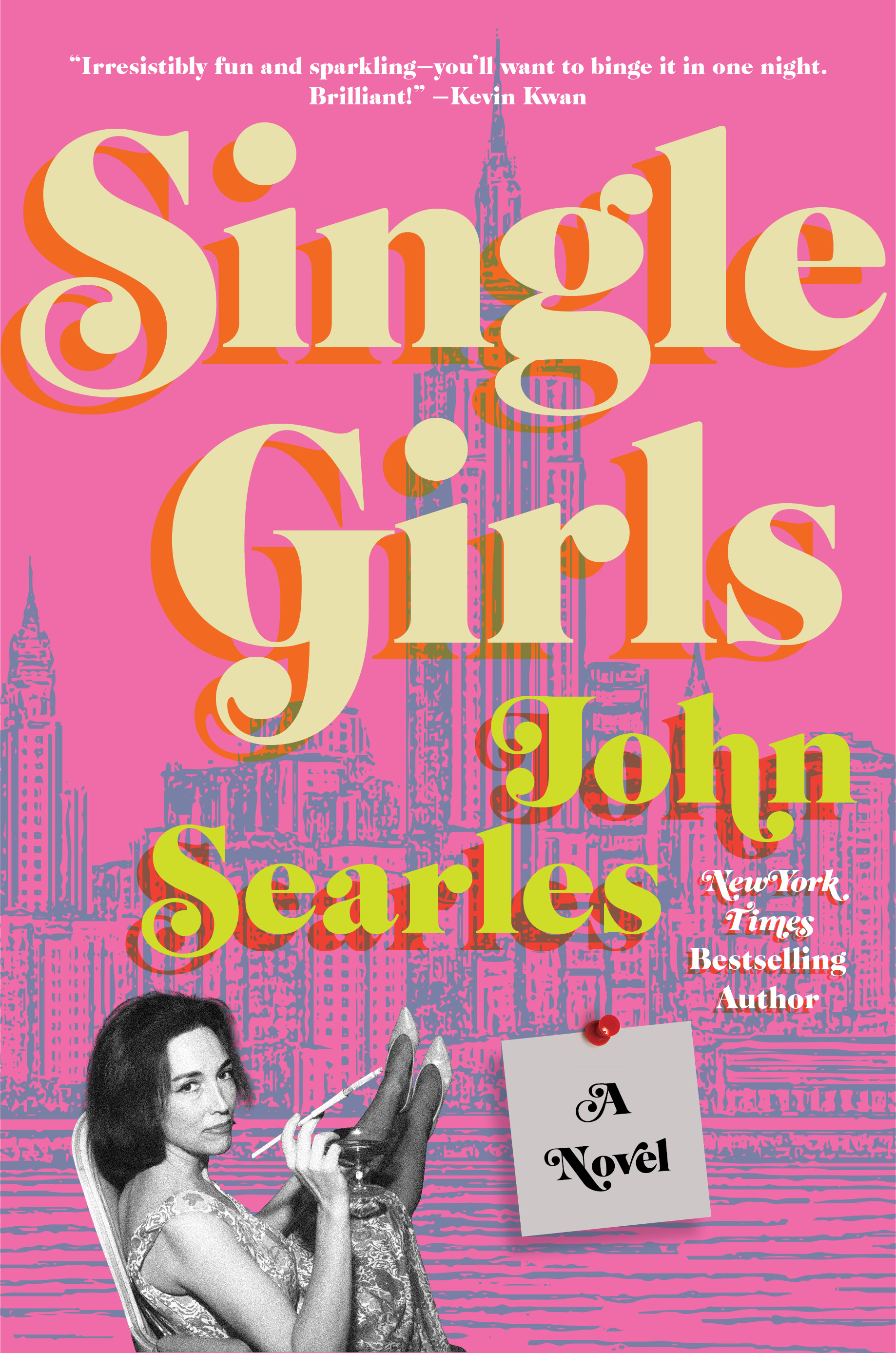 Single Girls: A Novel About Helen Gurley Brown and the Women Who Revolutionized Cosmopolitan Magazine in the 1960s