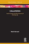 Halloween: Youth Cinema and the Horrors of Growing Up (Cinema and Youth Cultures) Halloween: Youth Cinema and the Horrors of Growing Up (Cinema and Youth Cultures)