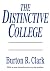 The Distinctive College by Burton R. Clark