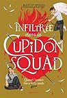 Infiltrée dans la Cupidon Squad (Cupidon Squad, #1)