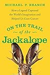 Book cover for On the Trail of the Jackalope: How a Legend Captured the World's Imagination and Helped Us Cure Cancer