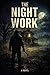 The Night Work