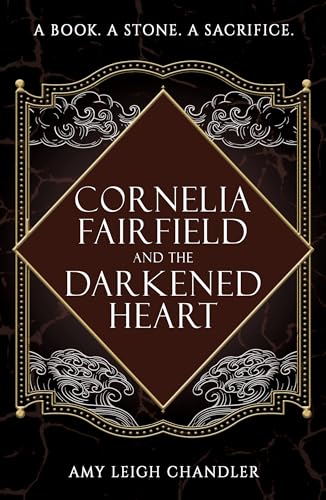 Cornelia Fairfield and the Darkened Heart: Pirates of the Caribbean meets Renegade Nell in this high-stakes YA fantasy adventure (Kindle Edition)