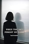 When the sky forgot my name