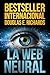 La web neural: thriller de ciencia ficción (Nick Hall nº 2) (Spanish Edition)