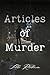 Articles of Murder by Libbi Rickman