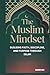 THE MUSLIM MINDSET: BUILDIN...