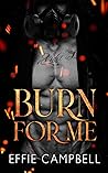 Burn for Me