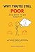 Why You're Still Poor: And ...