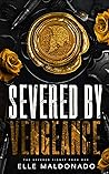 Severed by Vengeance