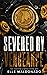 Severed by Vengeance (The Severed Signet, #1)